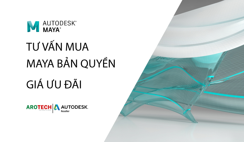 Tư vấn mua bán phần mềm Maya bản quyền