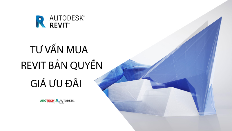 Tư vấn mua bán phần mềm Revit bản quyền