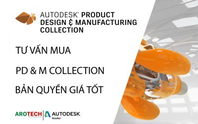 Tư vấn mua bán phần mềm Autodesk Product Design & Manufacturing bản quyền