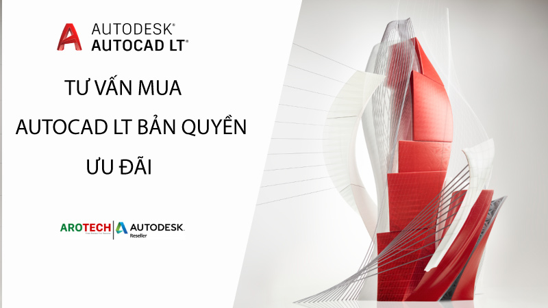 Tư vấn mua bán phần mềm AutoCAD LT bản quyền