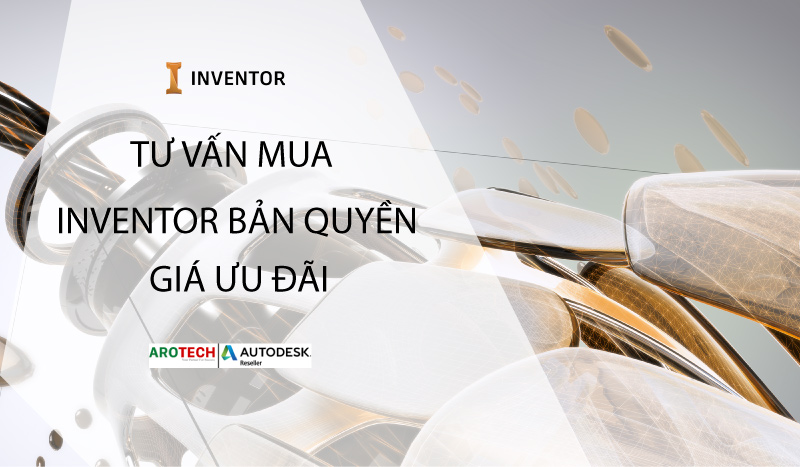 Tư vấn mua bán phần mềm Inventor bản quyền