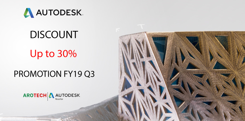 Chương trình khuyến mãi giảm giá đến 30% FY19 Q3 từ Autodesk