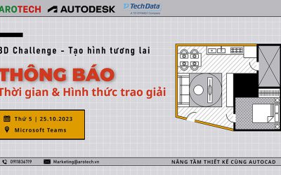 [TRAO GIẢI] Arotech công bố thời gian và hình thức trao giải cuộc thi 3D Challenge cùng AutoCAD