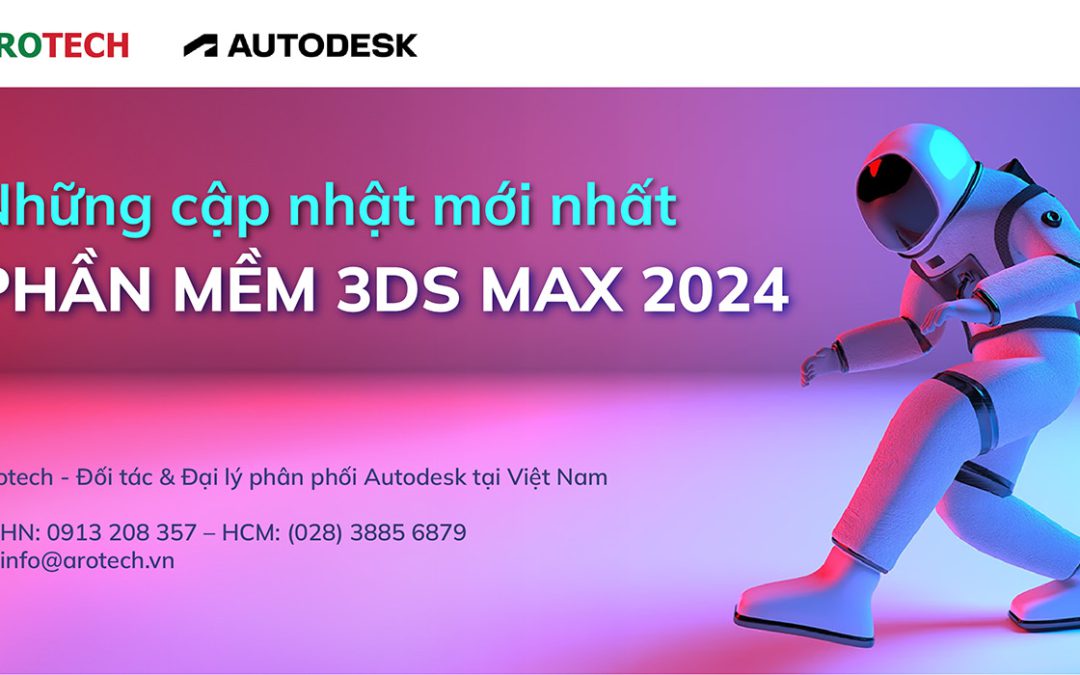 Phần mềm 3ds Max 2024 | Những cập nhật mới nhất