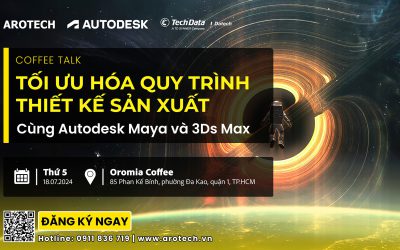 WORKSHOP: Tối ưu hóa quy trình thiết kế sản xuất cùng Autodesk Maya và 3ds Max – [MỞ FORM ĐĂNG KÝ]