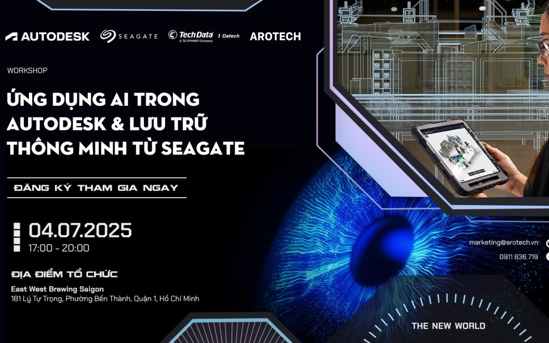 [SẮP DIỄN RA] Sự kiện “Ứng dụng AI trong Autodesk & Lưu trữ thông minh từ Seagate”