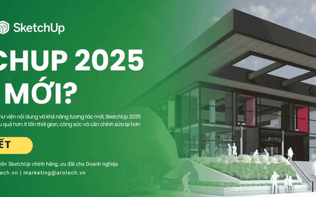 SketchUp 2025 có gì mới? Cập nhật tính năng nổi bật