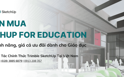 Tư vấn mua Sketchup for Education | Phiên bản, tính năng, giá cả ưu đãi dành cho Giáo dục