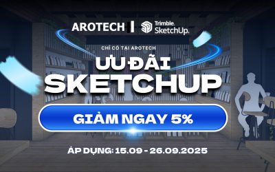 Giảm 5% khi mua New License SketchUp – Chỉ có tại Arotech Việt Nam