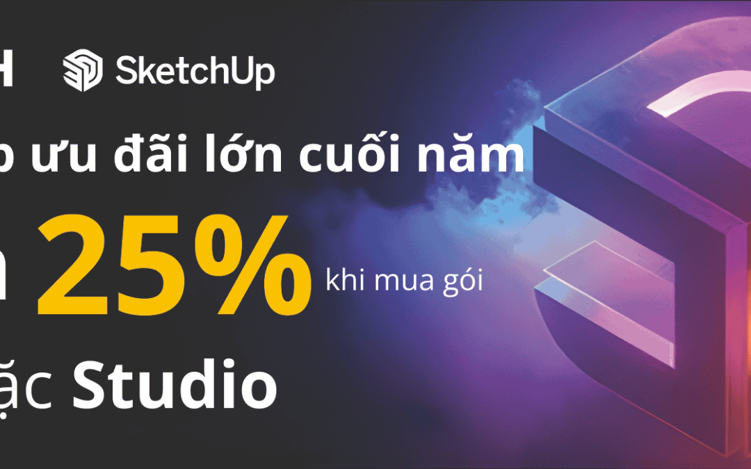 CYBER WEEK 2025 – SKETCHUP GIẢM 25% LỚN NHẤT NĂM!