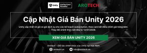 CẬP NHẬT GIÁ CAP NHAT GIA BAN UNITY 2026 AROTECH