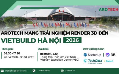AROTECH Tại VIETBUILD 2026 – Trải Nghiệm D5 & SketchUp Cho Doanh Nghiệp Kiến Trúc Nội Thất