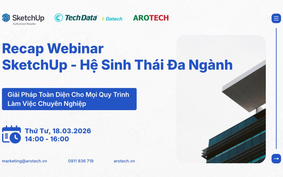 [RECAP WEBINAR] SketchUp – Hệ sinh thái đa ngành 18.03.2026