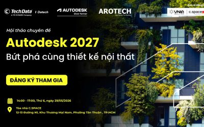 [Sự kiện] AROTECH x Autodesk 2027: Bứt phá cùng thiết kế nội thất