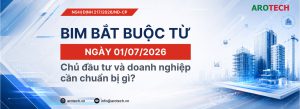 BIM Bắt Buộc Từ 01.07.2026-Chủ Đầu Tư Và Doanh Nghiệp Cần Chuẩn Bị Gì