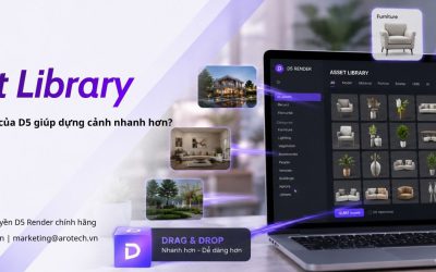 D5 Asset Library: Vì sao thư viện tài nguyên của D5 giúp dựng cảnh nhanh hơn?