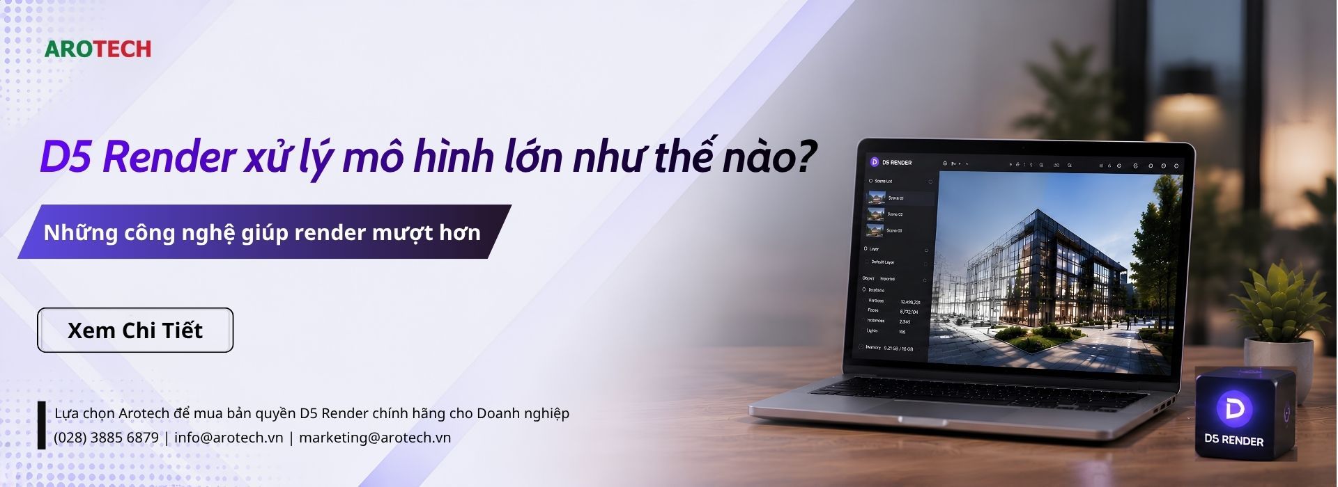 D5 Render xử lý mô hình lớn