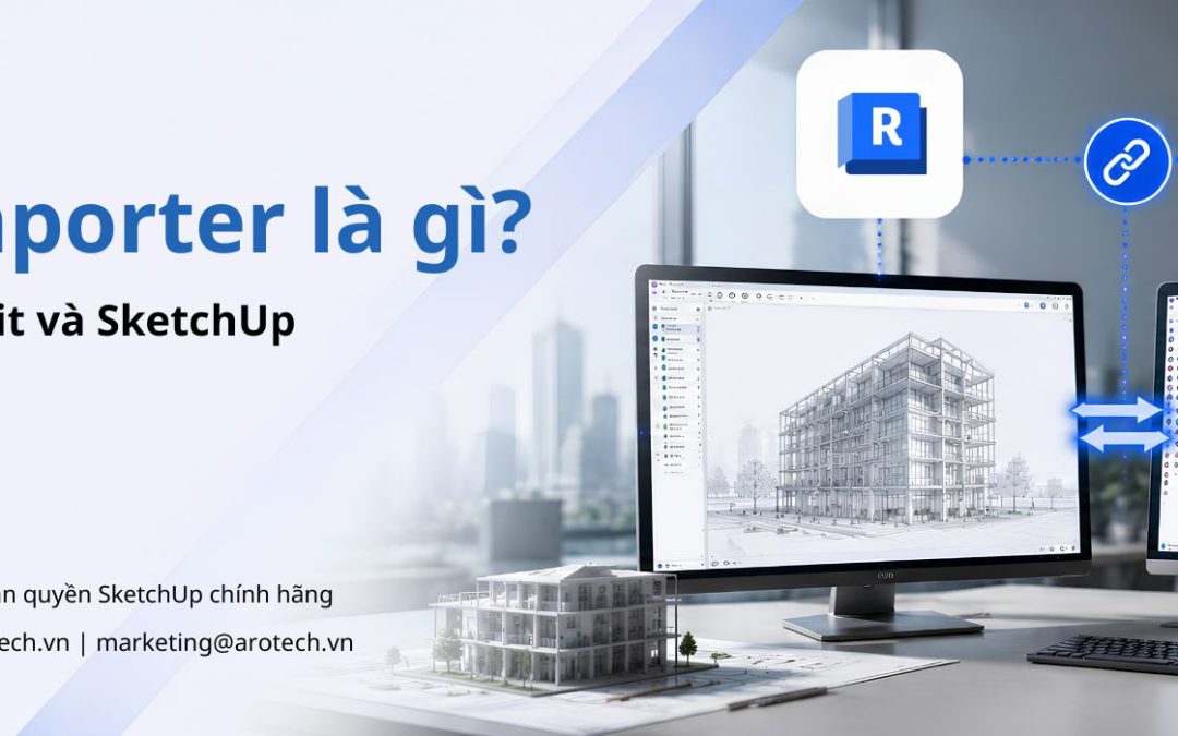 Revit Importer là gì? Kết nối giữa Revit và SketchUp