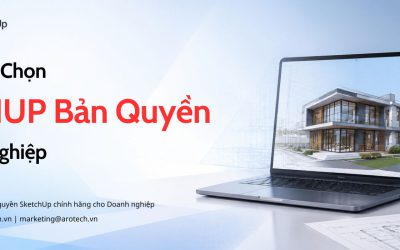 Checklist lựa chọn SketchUp bản quyền cho doanh nghiệp