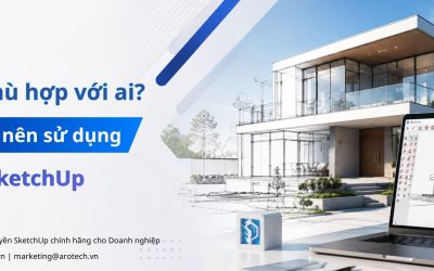 SketchUp phù hợp với ai? 8 ngành nghề nên sử dụng phần mềm SketchUp