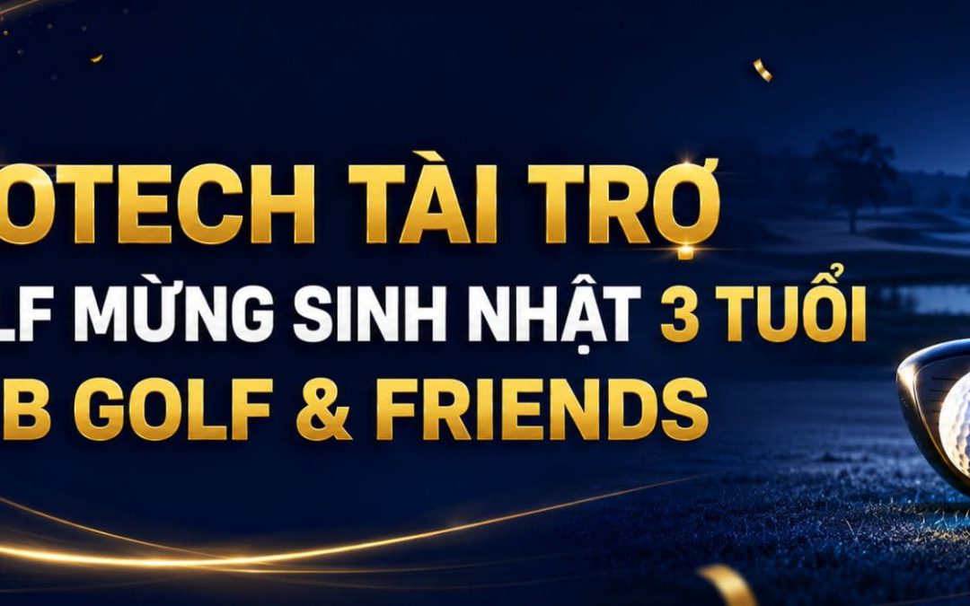AROTECH tài trợ Giải Golf mừng sinh nhật 3 tuổi CLB Golf & Friends